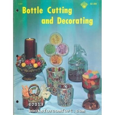 Bottle Cutting and Decorating H-201