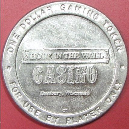 Hole In The Wall. $1 Casino Token. Danbury, WI. U77.