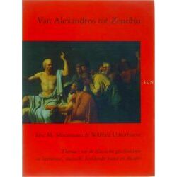 Van Alexandros Tot Zenobia. Thema's Uit De Klassieke Geschiedenis In Literatuur,