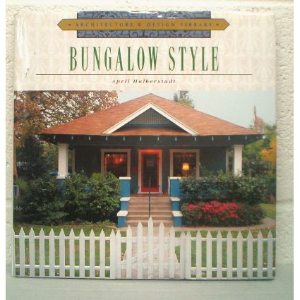 BUNGALOW STYLE by April Halberstadt (1999)
