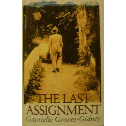 SIGNED THE LAST ASSIGNMENT by GAVRIELLE GROVES-GIDNEY