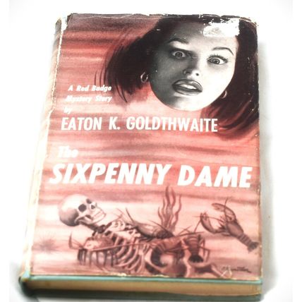 1953 The Sixpenny Dame EATON K. GOLDTHWAITE HC/DJ Red Badge 1ST editionfree ship