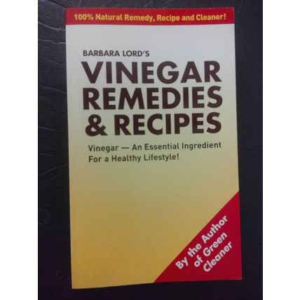 Barbara Lord's vinegar remedies & recipes, by the author of green cleaner