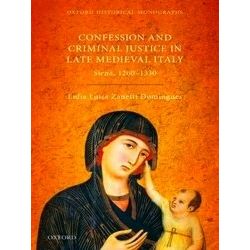 Oxford Historical Monographs: Confession and Criminal Justice in Late Medieval I