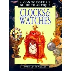 A Connoisseur's Guide To Antique Clocks & Watches