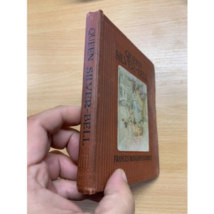 1907 FRANCES HODGSON BURNETT QUEEN SILVER BELL ILLUSTRATED FICTION HB BOOK (P3)