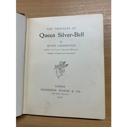 1907 FRANCES HODGSON BURNETT QUEEN SILVER BELL ILLUSTRATED FICTION HB BOOK (P3)