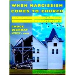 When Narcissism Comes To Church Healing Your Community From Emotional And Spirit