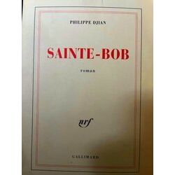 Sainte - Bob - Philippe Djian