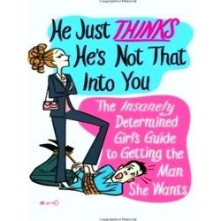 He Just Thinks He's Not That Into You