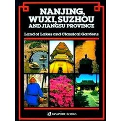 Nanjing, Wuxi, Suzhou and Jiangsu Province: Land of Lakes and Classical Gardens