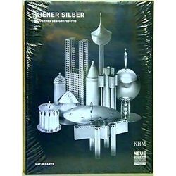 Wiener Silber. Modernes Design 1780-1918