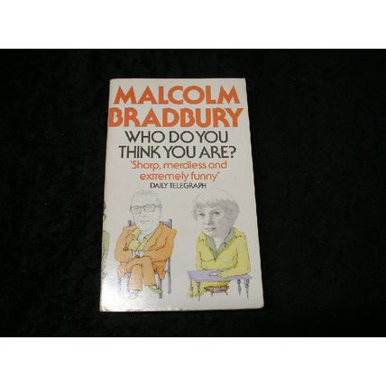 Who Do YOu Think You Are? by Malcolm Bradbury