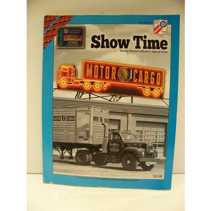 2015 SHOW TIME AMERICAN TRUCK HISTORICAL SOCIETY 22ND COLLECTORS SPECIAL ISSUE