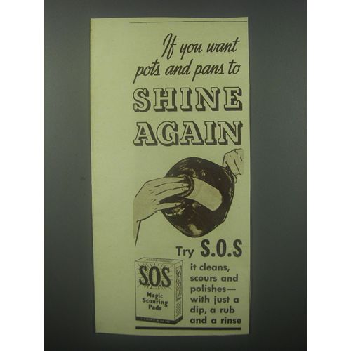 1938 S.O.S. Magic Scouring Pads Ad - If you want pots and pans to shine again
