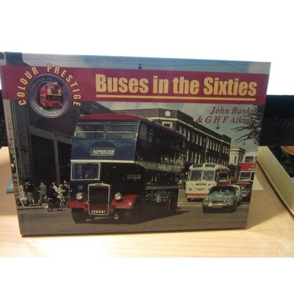 BUSES IN THE SIXTIES by John Banks & G H F Atkins 2002 hb 80 pages
