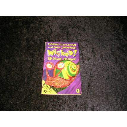 Wicked 4 Dead Ringer by Morris Gleitzman & Paul Jennings
