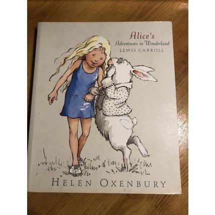 Alices Adventures in Wonderland - illustrated by Helen Oxenbury, 2001 Softback