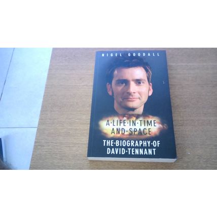 A Life in Time and Space: The Biography of David Tennant. Nigel Goodall (P/B)
