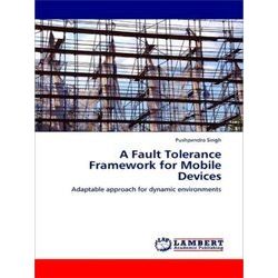 A Fault Tolerance Framework for Mobile Devices