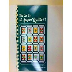 You Can Be A Super Quilter