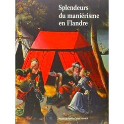 Splendeurs De Manierisme En Flandre