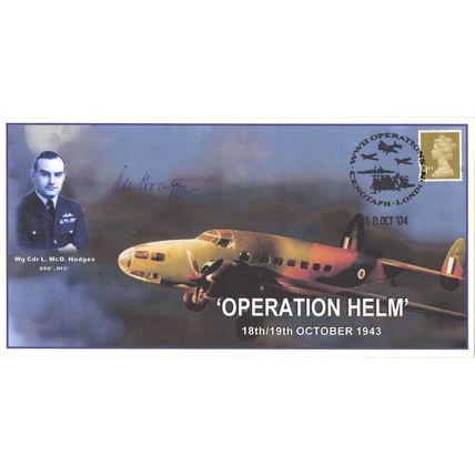 Operation Helm WW2 Lewis Hodges LTD EDN OF 25 Hand Signed FDC
