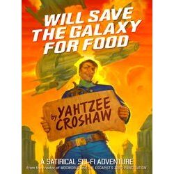Will Save The Galaxy For Food
