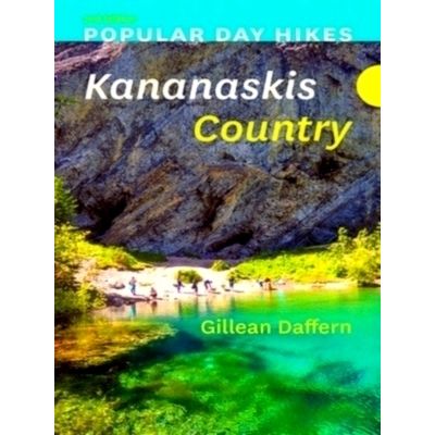 Popular Day Hikes: Kananaskis Country Second Edition by Gillean Daffern