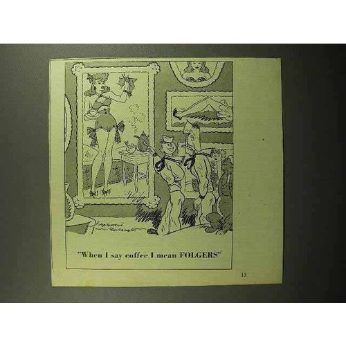 1945 Folgers Coffee Ad - Sailors - I Mean Folgers