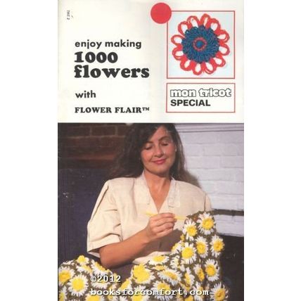 Enjoy Making 1000 Flowers with Flower Flair, Mon Tricot Special