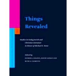 Things Revealed: Studies in Early Jewish and Christian Literature in Honor of Mi