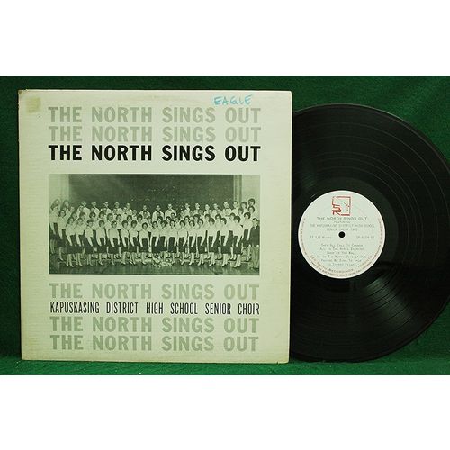 Kapuskasing Dist. High School, Senior Choir - North Sings Out - LSP 6504 - EX+