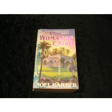 A Woman of Cairo by Noel Barber