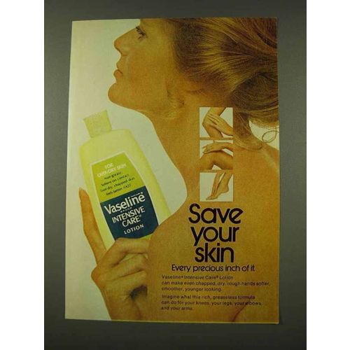 1973 Vaseline Intensive Care Lotion Ad - Save Your Skin