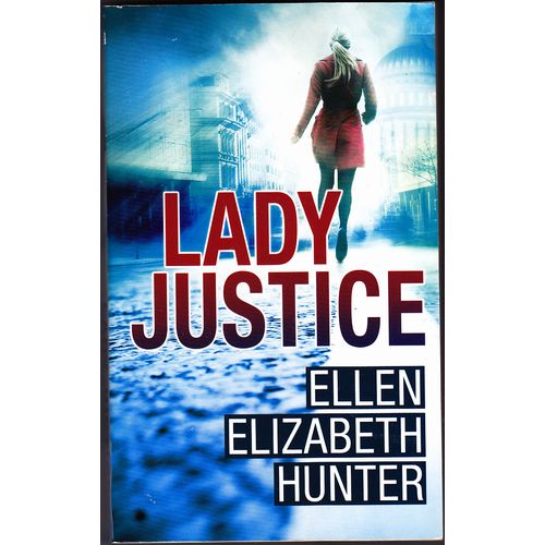 Lady Justice by Ellen Elizabeth Hunter 2012 Paperback Book - Very Good