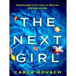 The Next Girl A gripping thriller with a heartstopping twist Detective Gina Hart