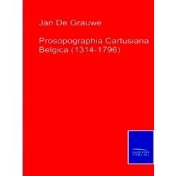 Prosopographia Cartusiana Belgica (1314-1796) Woord Vooraf Door/Avant-Propos Du