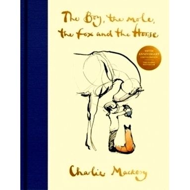 Mackesy, C: Boy, the Mole, the Fox and the Horse Fifth Anniv by Charlie Mackesy