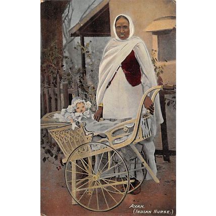Ayah (Indian Nurse) : a colour printed postcard