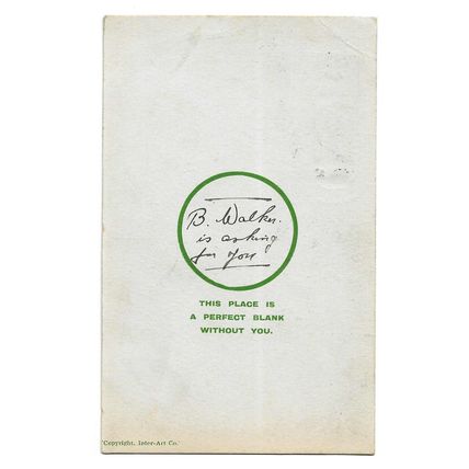 Postcard humorous "a this place is a perfect blank without you" posted 1918