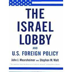 Israel Lobby & US Foreign Policy