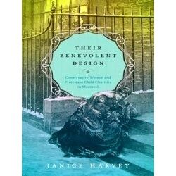 Studies on the History of Quebec/Etudes D'histoire du Quebec: Their Benevolent D