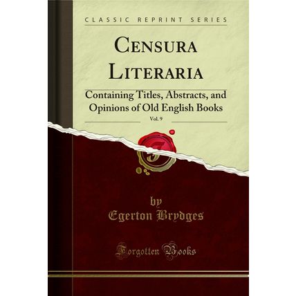 Censura Literaria, Vol. 9: Containing Titles, Abstracts (Classic Reprint)