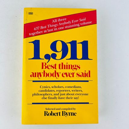Robert Byrne 1,911 Best Things Anybody Ever Said Paperback Book