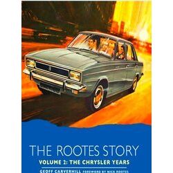 The Rootes Story Vol 2: The Chrysler Years