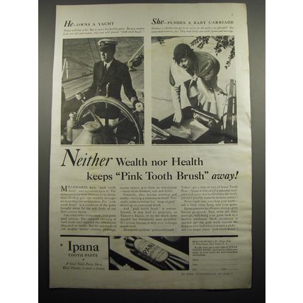1933 Ipana Tooth Paste Ad - Neither wealth nor health keeps pink tooth brush
