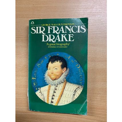 1976 "SIR FRANCIS DRAKE" BIOGRAPHY GEORGE MALCOLM THOMSON PAPERBACK BOOK (P3)