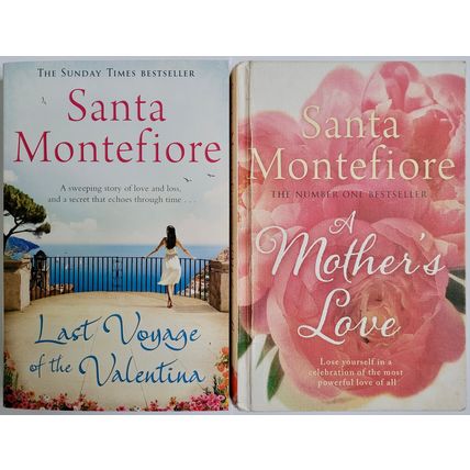 Santa Montefiore books x2. Last Voyage of the Valentina, A Mother’s Love