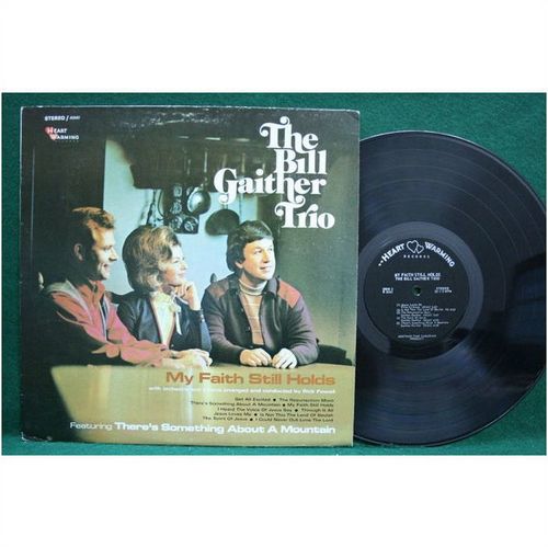 Bill Gaither Trio - My Faith Still Holds - R 3161 - EX-